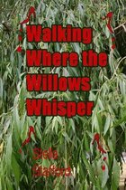 Walking Where the Willlows Whisper