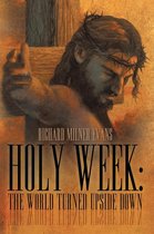 Holy Week: the World Turned Upside Down