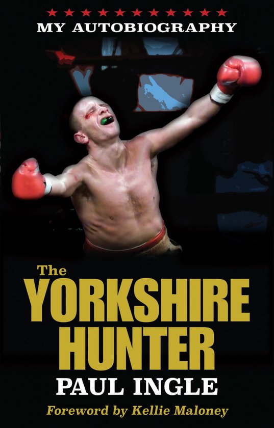 The Yorkshire Hunter: The Paul Ingle Story - cover