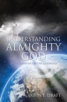 Understanding Almighty God