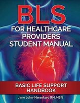 BLS For Healthcare Providers Student Manual