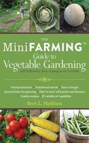 The Mini Farming Guide to Vegetable Gardening