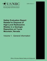 Safety Evaluation Report Related to Disposal of High-Level Radioactive Wastes in a Geologic Repository at Yucca Mountain, Nevada Volume 1