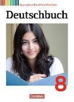 Deutschbuch Gymnasium 8. Schuljahr. Schülerbuch Nordrhein-Westfalen