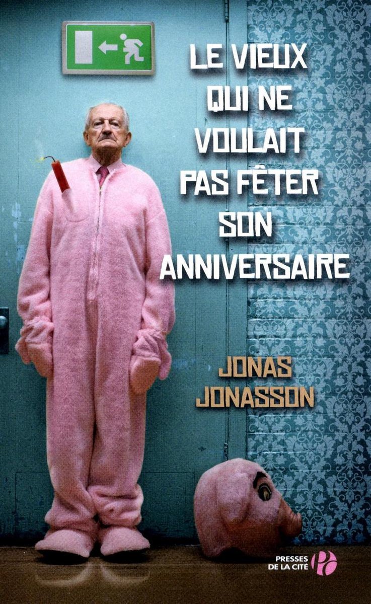 Le Vieux Qui Ne Voulait Pas Fêter Son Anniversaire bol.com | Le vieux qui ne voulait pas fêter son anniversaire (ebook