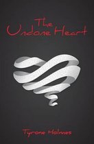 The Undone Heart
