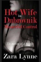 Hot Wife in Dubrovnik - Masterful Control