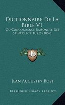 Dictionnaire de La Bible V1