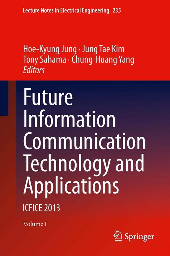 Lecture Notes in Electrical Engineering 235 - Future Information Communication Technology and Applications