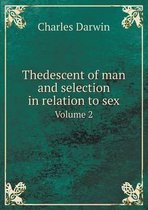 Thedescent of man and selection in relation to sex Volume 2