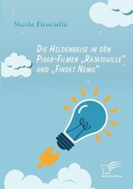 Die Heldenreise in den Pixar-Filmen  Ratatouille und  Findet Nemo