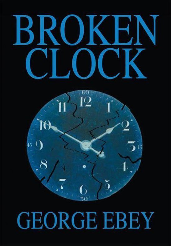 Broken Clock (ebook), Ebey 9780595777822 Boeken