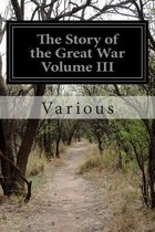 The Story of the Great War Volume III