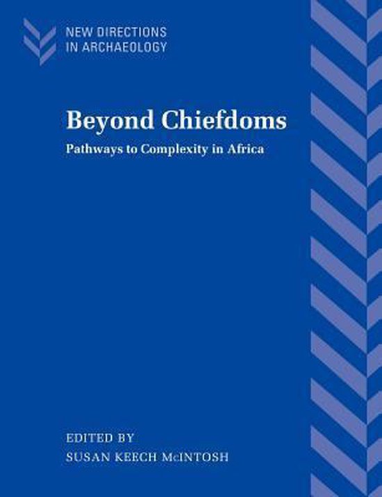 Beyond Chiefdoms Pathways To Complexity - cover