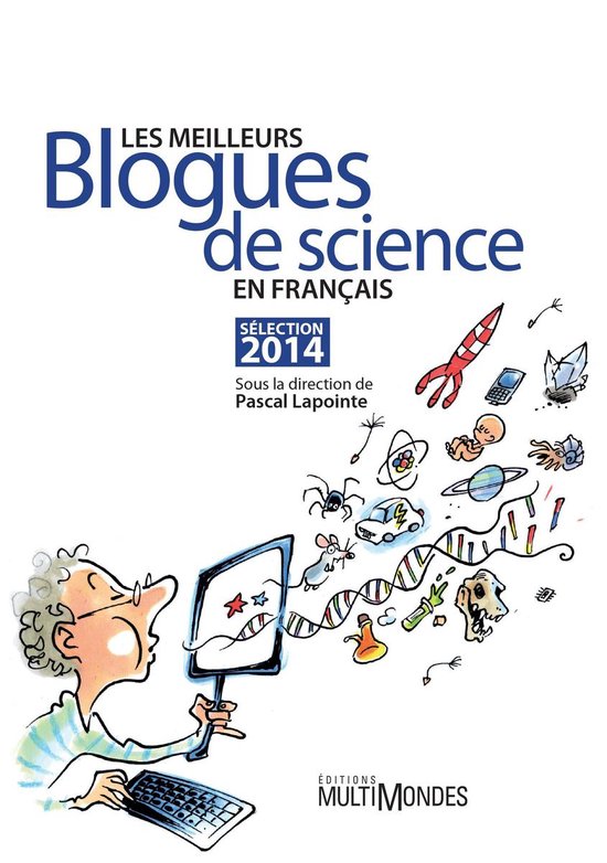 Les meilleurs blogues de science en français – Sélection ... - cover