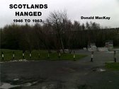 Scotland's Hanged 1946 to 1963