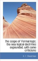 The Scope of Formal Logic; The New Logical Doctrines Expounded, with Some Criticisms