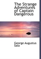 The Strange Adventures of Captain Dangerous