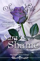 The Sara Colson Trilogy 3 - Sara's Shame