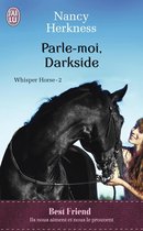Whisper Horse 2 - Whisper Horse (Tome 2) - Parle-moi, Darkside
