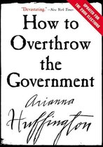 How to Overthrow the Government
