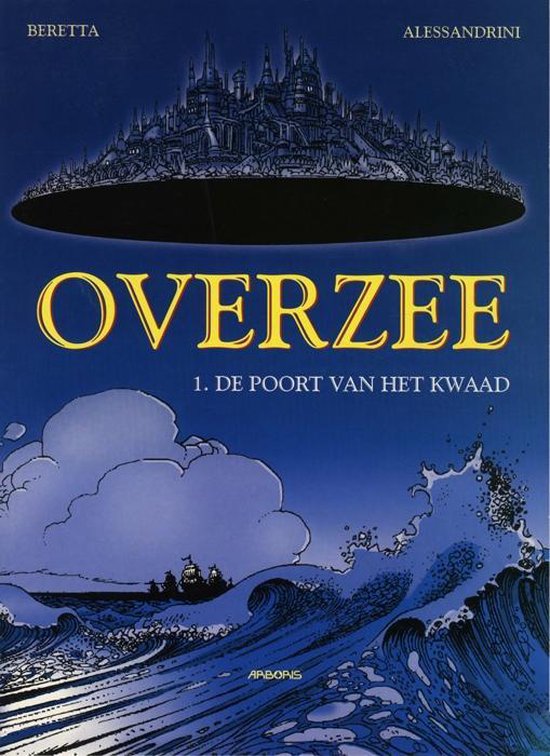 Cover van het boek 'Overzee / 01. De Poort Van Het Kwaad' van Hans van den Boom