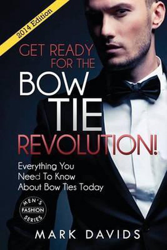 Get Ready For The Bow Tie Revolution! Everything You Need To ... - cover