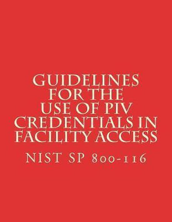 Guidelines for the Use of PIV Credentials in Facility Access - cover