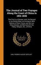 The Journal of Two Voyages Along the Coast of China in 1831-1832