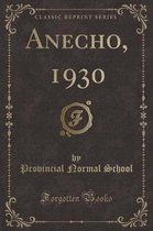 ANECHO 1930 (CLASSIC REPRINT)