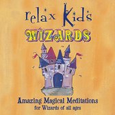 Relax Kids Wizards - Amazing Meditations for wizards of all ages