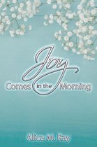 Joy Comes in the Morning