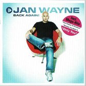 Jan Wayne ‎– Back Again!