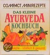 Compact Minirezepte. Das kleine Ayurveda Kochbuch