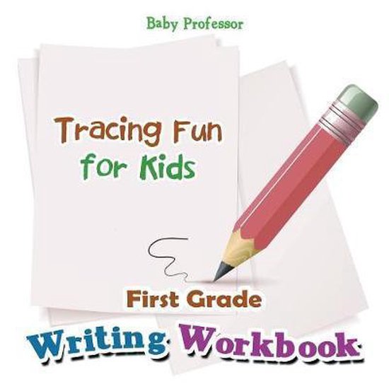 First Grade Writing Workbook | 9781683055556 | Baby Professor | Boeken