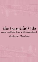 The (Beautiful) Life