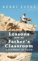 Lessons from the Father's Classroom