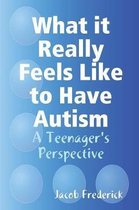 What it Really Feels Like to Have Autism
