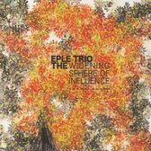 Eple Trio - The Widening Sphere Of Influence (CD)