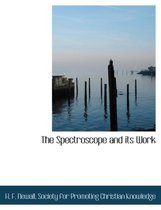 The Spectroscope and Its Work