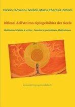 Riflessi dell'Anima - Spiegelbilder der Seele