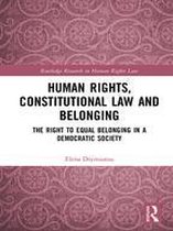 Routledge Research in Human Rights Law - Human Rights, Constitutional Law and Belonging