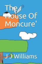 The House Of Moncure'