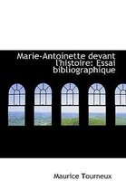 Marie-Antoinette Devant L'Histoire