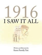 1916 I Saw it All