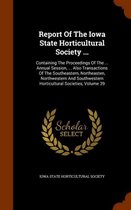 Report of the Iowa State Horticultural Society ...