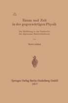 Raum Und Zeit in Der Gegenwartigen Physik