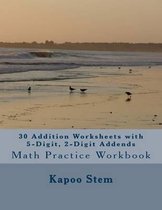 30 Addition Worksheets with 5-Digit, 2-Digit Addends