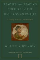 Classical Culture and Society - Readers and Reading Culture in the High Roman Empire