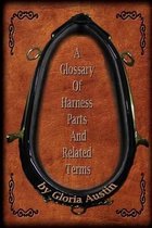 A Glossary Of Harness Parts and Related Terms